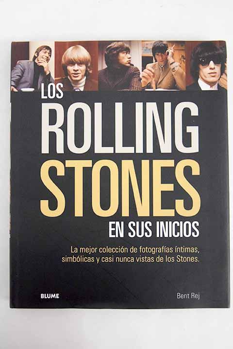 Los Rolling Stones en sus inicios - Rej, Bent