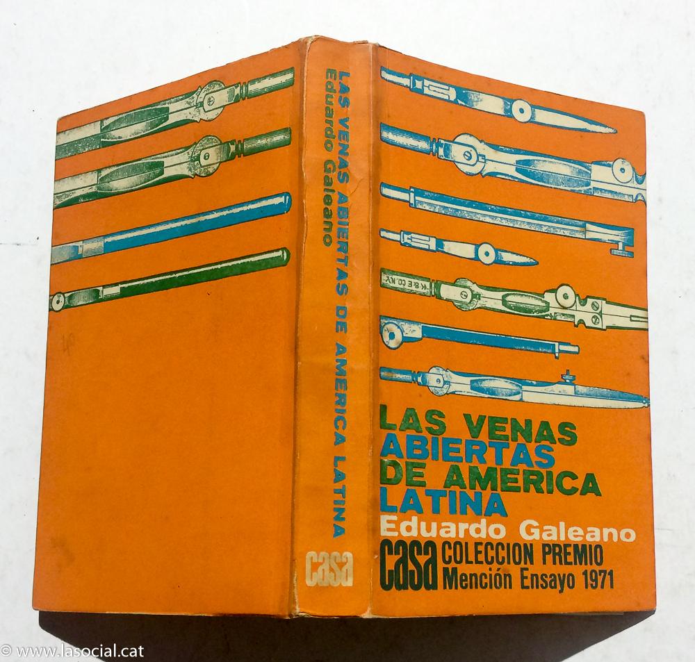 Derrotado ironía Continuar Las venas abiertas de América Latina de Eduardo Galeano: Muy bien Tapa  blanda (1971) 1ª Edición | La Social. Galería y Libros