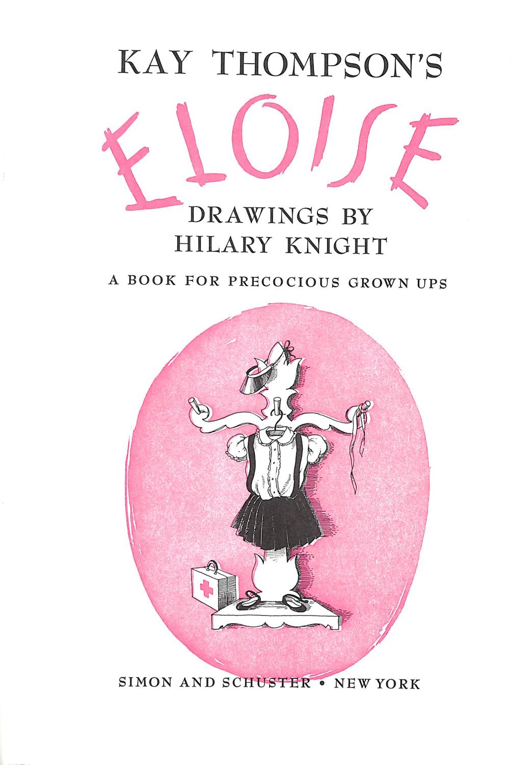 Eloise by Kay Thompson Eloise by Kay Thompson