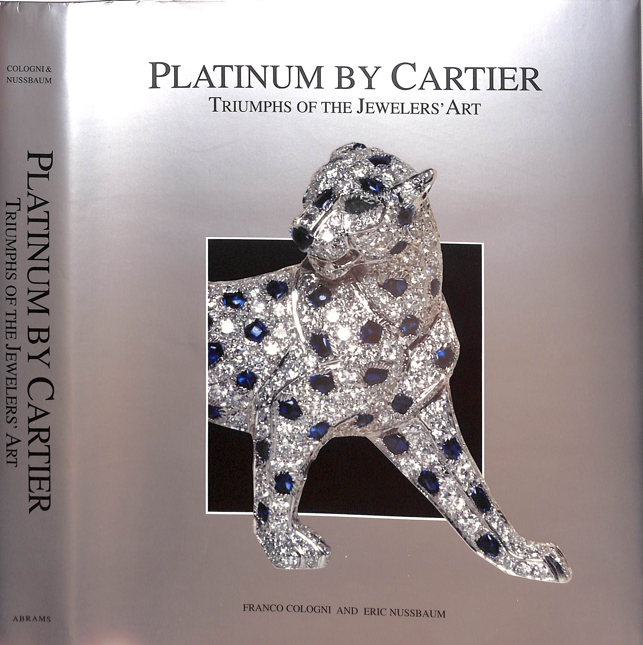 Platinum By Cartier: Triumphs Of The Jewelers' Art COLOGNI, Franco NUSSBAUM, Eric [Fine] [Hardcover]