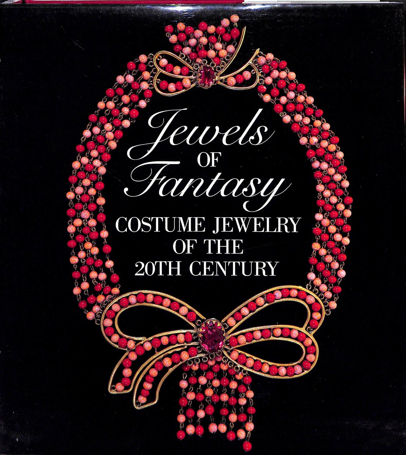Jewels Of Fantasy: Costume Jewelry Of The 20th Century [ ]
