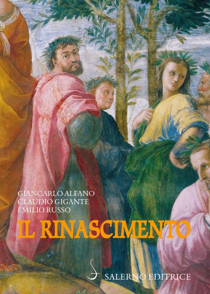 Il Rinascimento. Un'introduzione al Cinquecento letterario italiano - Alfano Giancarlo; Russo Emilio; Gigante Claudio