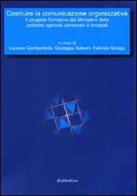 Costruire la comunicazione organizzativa. Il progetto formativo del Ministero delle politiche agricole alimentari e forestali