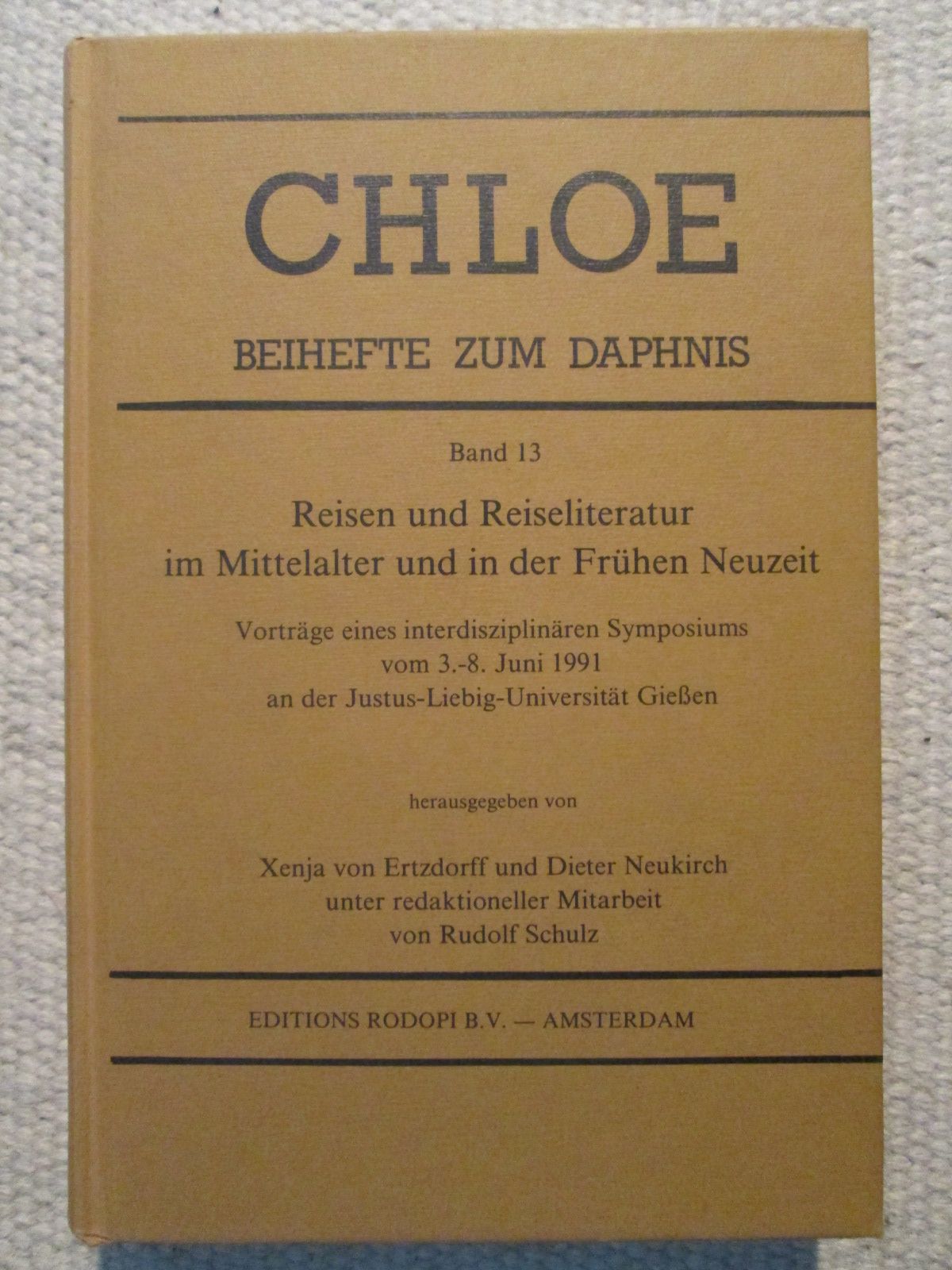 Reisen und Reiseliteratur im Mittelalter und in der Frühen Neuzeit : Vorträge eines interdisziplinären Symposiums .,. - Ertzdorff, Xenja von ; Neukirch, Dieter ; & Schulz, Rudolf ; editors