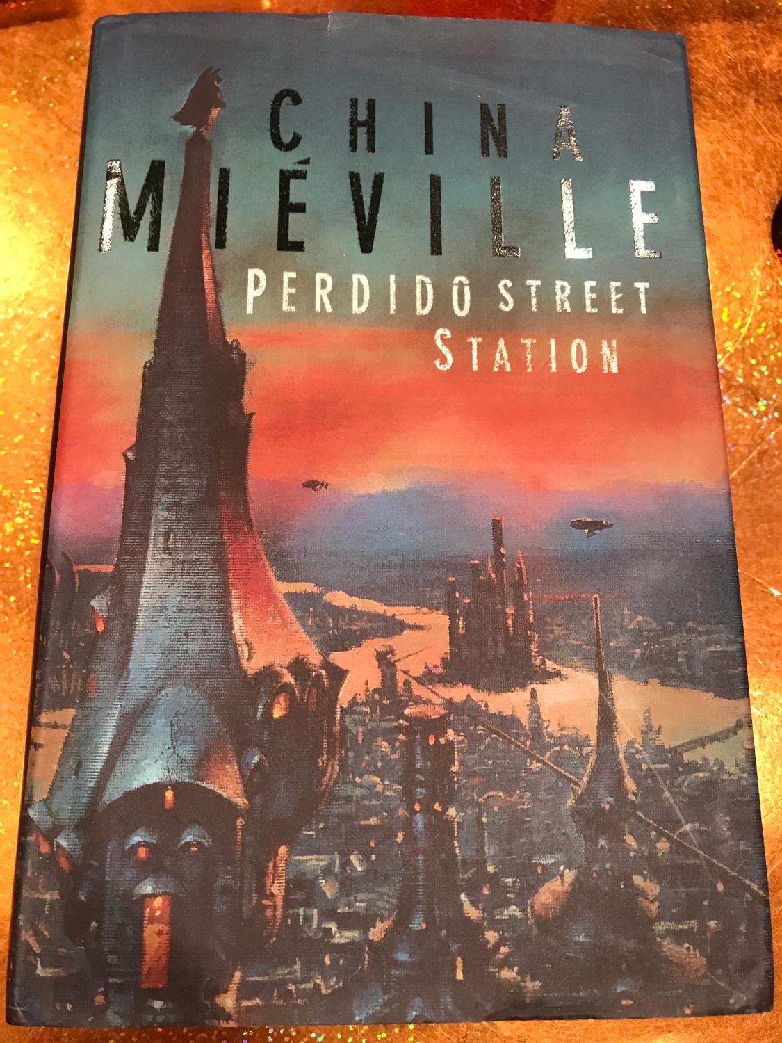 PERDIDO STREET STATION by CHINA MIEVILLE Hardcover (2000) Happy Heroes