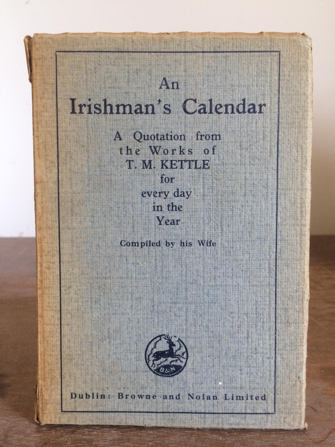 An Irishman¿s Calendar (Compiled by his widow) Kettle, Thomas M. [Very Good] [Softcover]