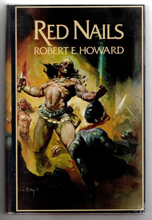 Politik Karriere Syge person Red Nails by Robert E. Howard (Authorized Edition) by Robert E. Howard:  Near Fine Hardcover (1979) First Edition. | Heartwood Books and Art