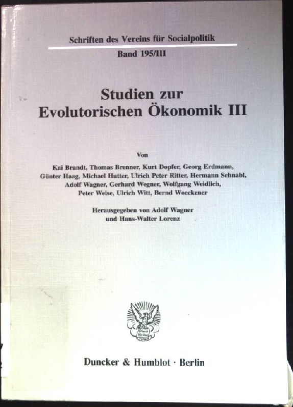 Studien zur Evolutorischen Ökonomik III.: Evolutorische Mikro- und Makroökonomik. (Schriften des Vereins für Socialpolitik, Band 195)