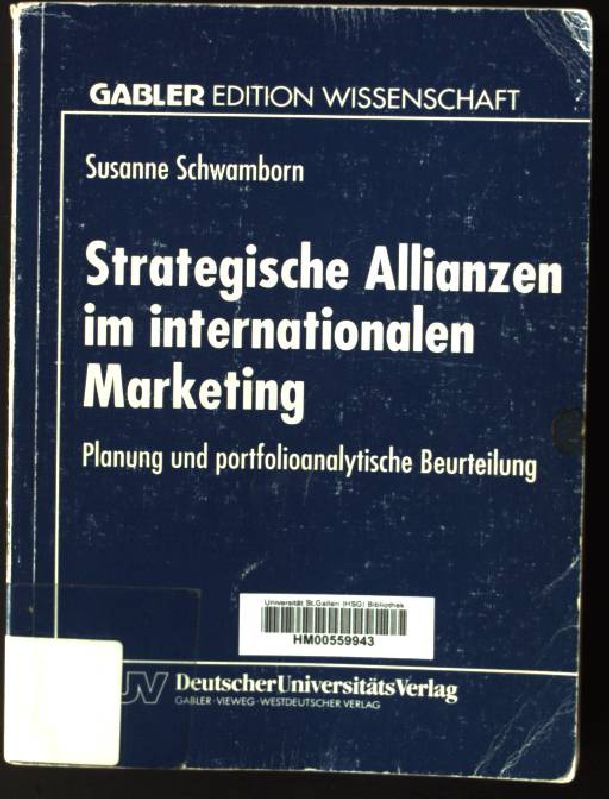 Strategische Allianzen im internationalen Marketing : Planung und portfolioanalytische Beurteilung. - Schwamborn, Susanne