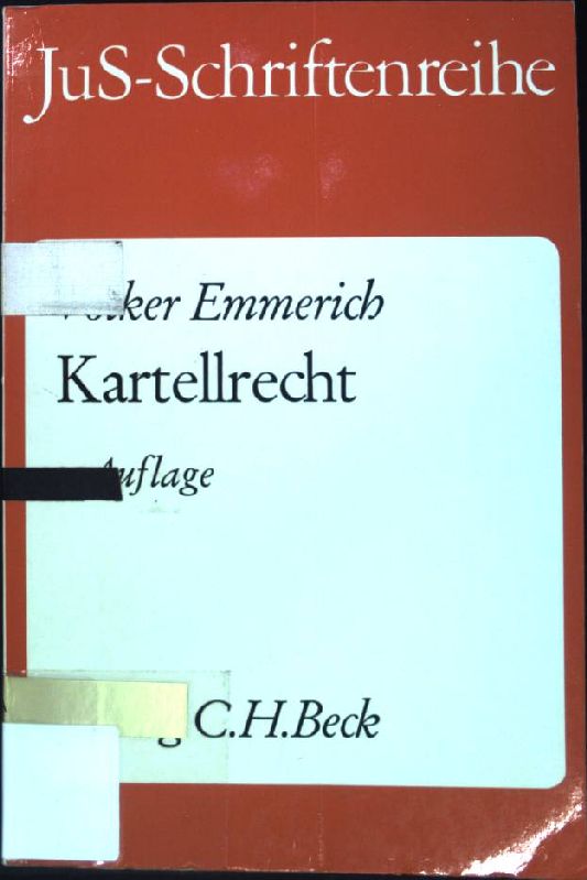 Kartellrecht. Schriftenreihe der Juristischen Schulung ; H. 27 - Emmerich, Volker (Verfasser)