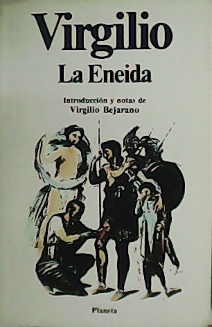 La Eneida. Introducción y notas de Virgilio Bejarano. - VIRGILIO.-