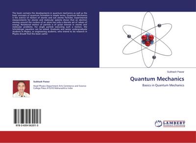 Quantum Mechanics : Basics in Quantum Mechanics - Subhash Pawar