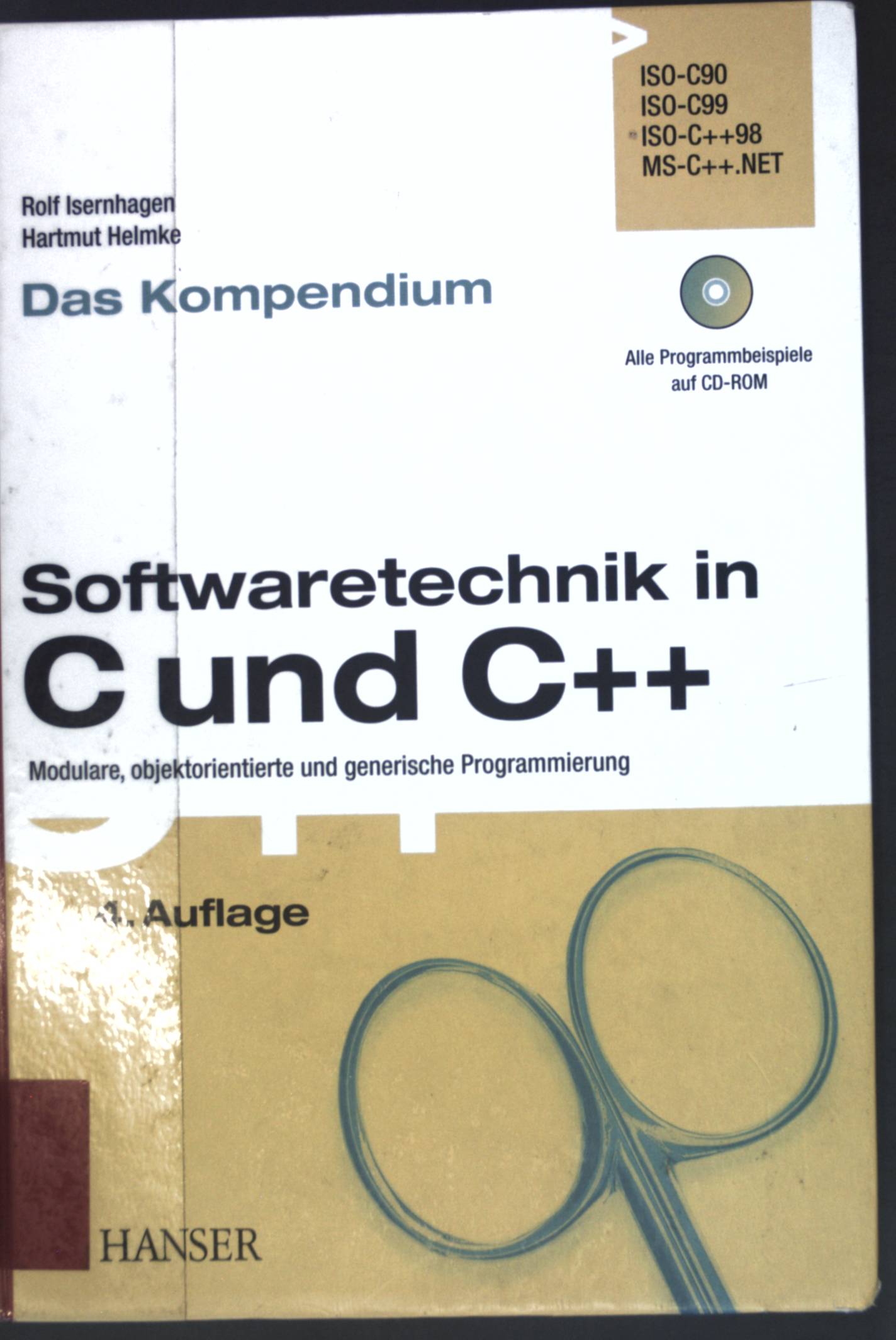 Softwaretechnik in C und C++ - Das Kompendium: Modulare, objektorientierte und generische Programmierung - Isernhagen, Rolf und Hartmut Helmke