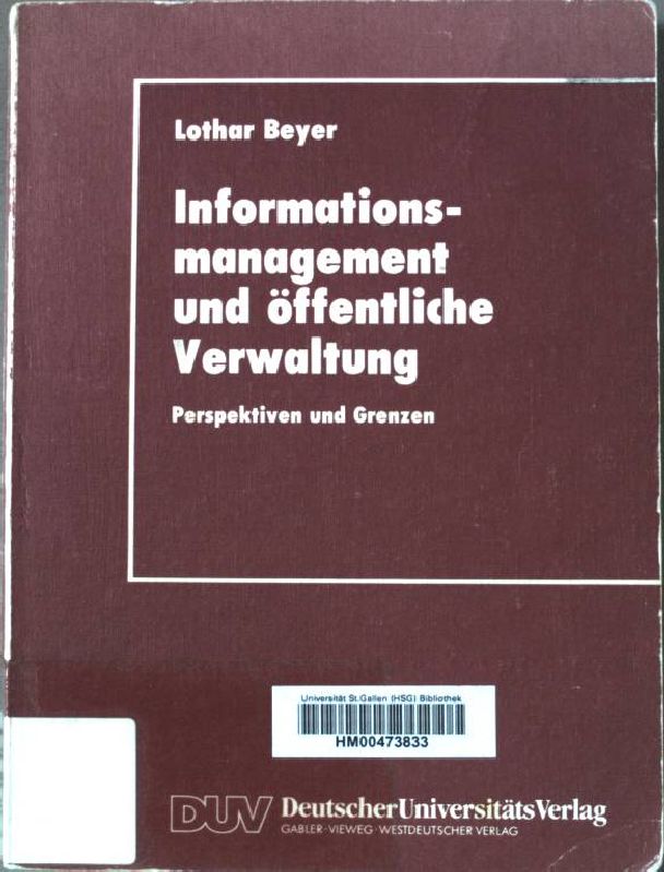 Informationsmanagement und öffentliche Verwaltung : Perspektiven und Grenzen. DUV : Informatik; - Beyer, Lothar