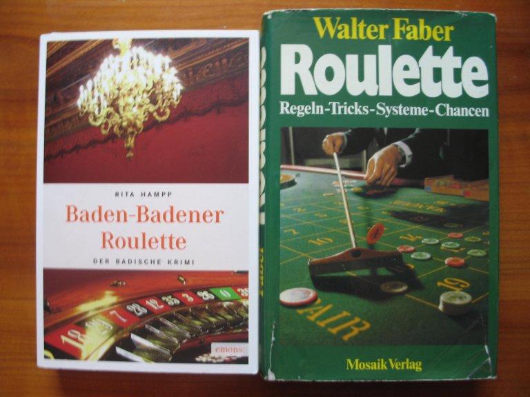 1) Roulette – Regeln / Tricks / Systeme / Chancen UND 2) Baden-Badener Roulette - Walter Faber / Rita Hampp