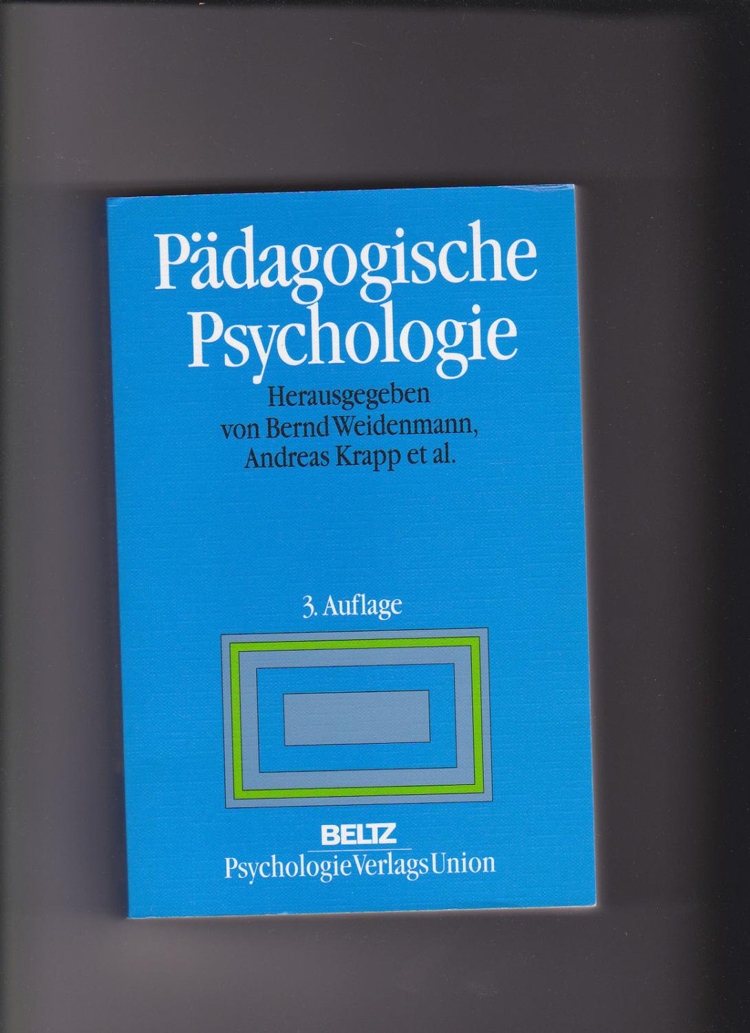 Bernd Weidenmann, Andreas Krapp, Pädagogische Psychologie - Weidenmann, Bernd und Andreas Krapp