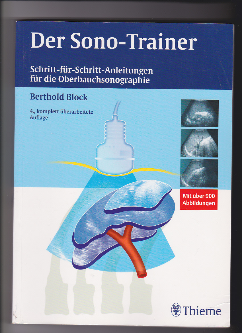 Berthold Block, Der Sono-Trainer - Oberbauchsonographie / 4. Auflage - Block, Berthold (Verfasser)