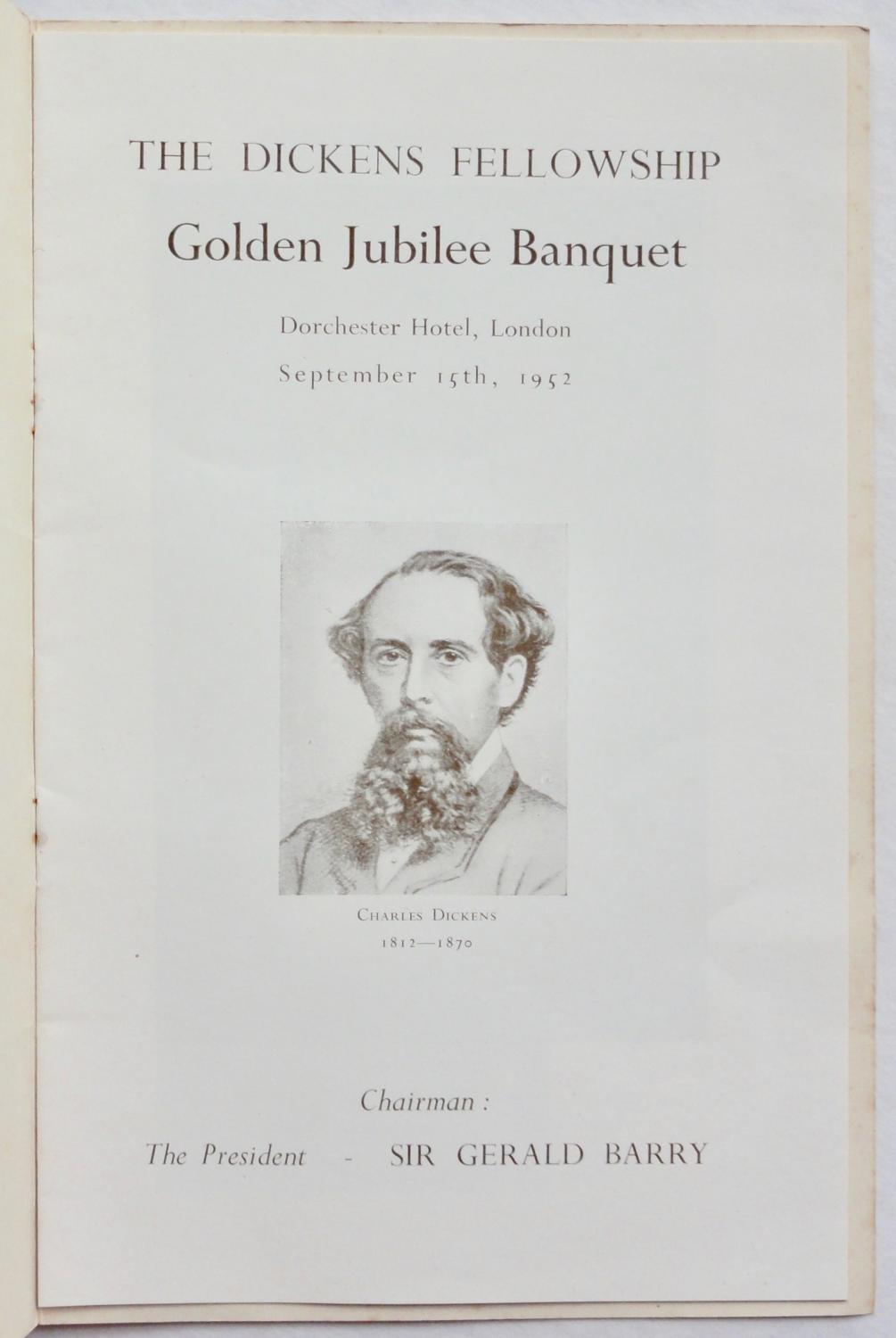 The Dickens Fellowship Golden Jubilee Banquet, Dorchester Hotel, London, September 15, 1952 [menu and program] [Bon] [Couverture souple]