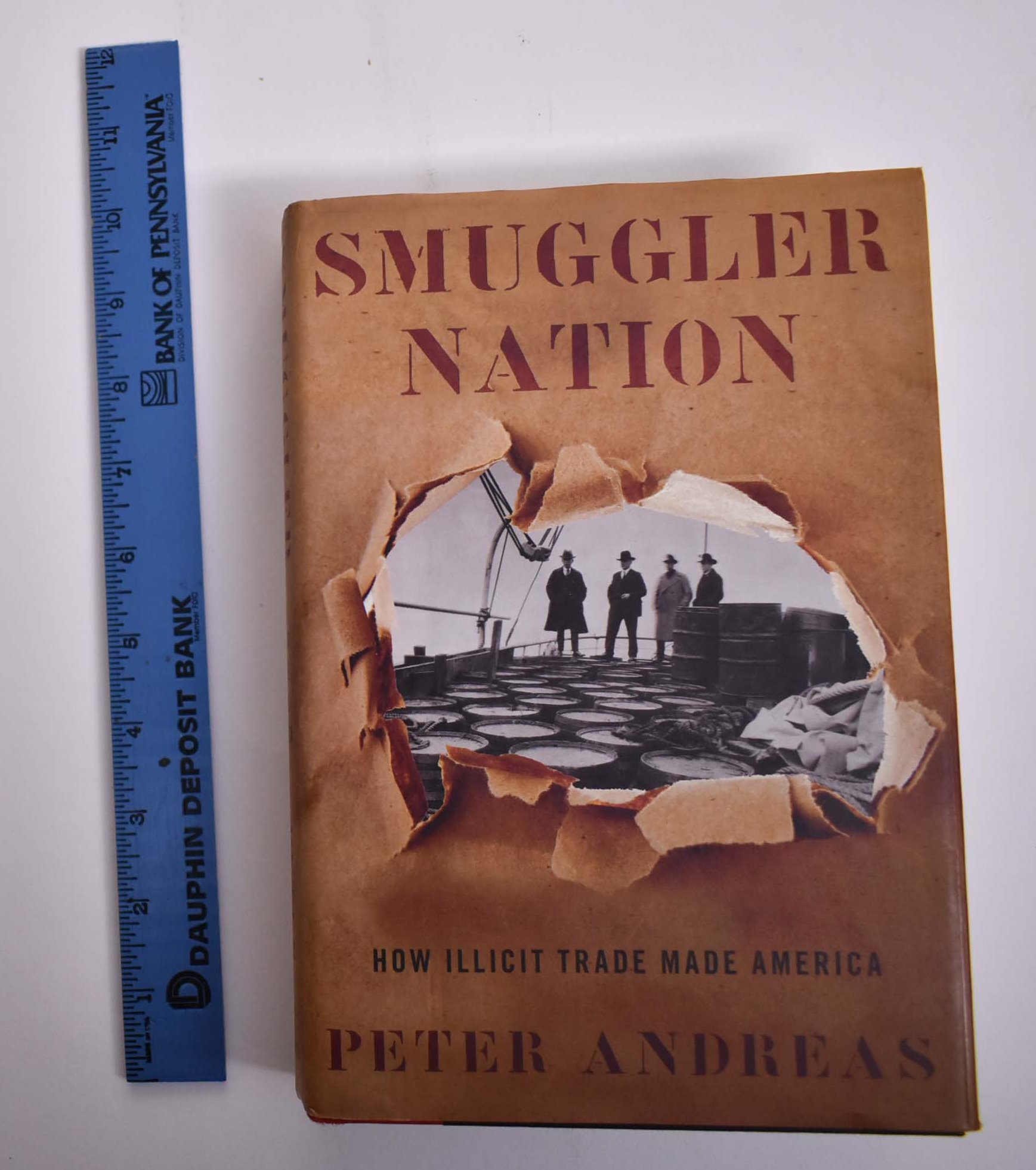 Smuggler Nation: How Illicit Trade Made America - Andreas, Peter