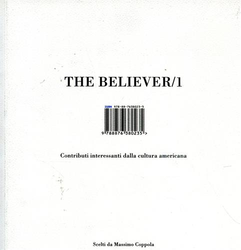 The Believer/1. Contributi interessanti dalla cultura americana. - Coppola,Massimo (testi scelti a cura di).