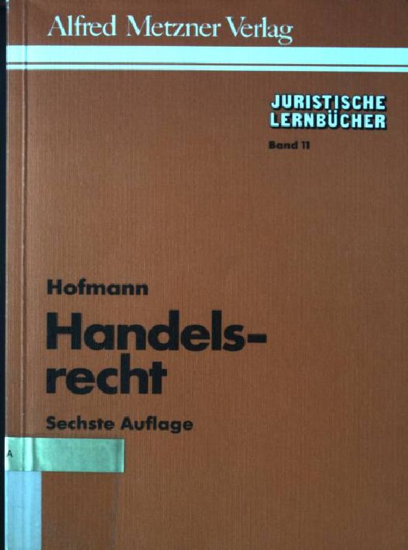 Handelsrecht. Juristische Lernbücher ; 11 - Hofmann, Paul