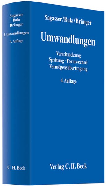 Umwandlungen: Verschmelzung - Spaltung - Formwechsel - Vermögensübertragung - Sagasser, Bernd, Thomas Bula und Thomas R. Brünger