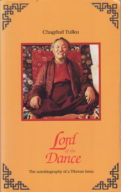 Lord of the Dance. Autobiography of a Tibetan Lama. - TULKU, CHAGDUD.