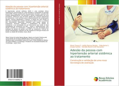 Adesão da pessoa com hipertensão arterial sistêmica ao tratamento : Construção e validação de uma nova tecnologia de avaliação - Maria Tereza S. Leitão Ramos Borges