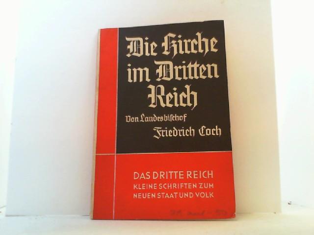 Die Kirche im Dritten Reich. - Coch, Landesbischof Friedrich,