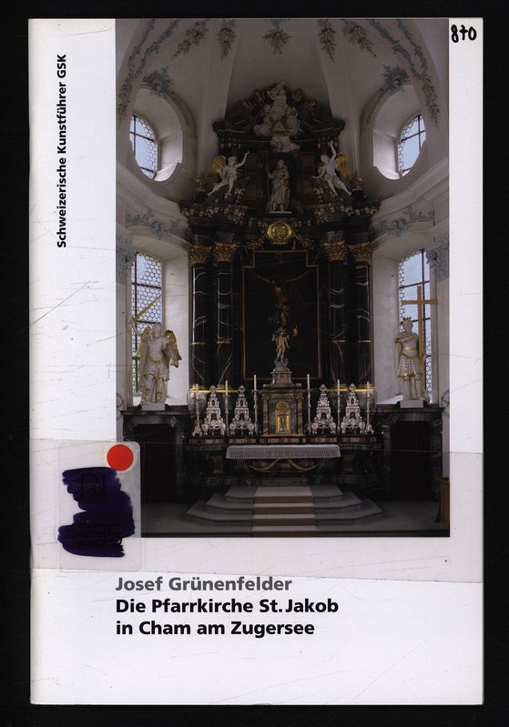 Die Pfarrkirche St. Jakob in Cham am Zugersee. Schweizerische Kunstführer, Nr. 870, Ser. 87. - Jürg, Schweizer