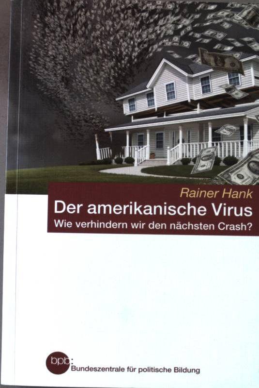 Der amerikanische Virus - Wie verhindern wir den nächsten Crash?