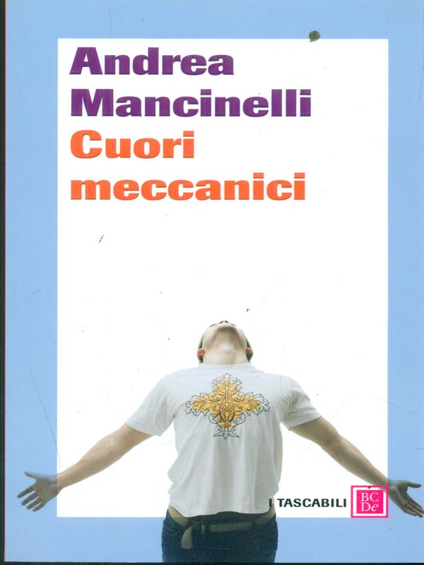 Cuori meccanici - Mancinelli, Andrea