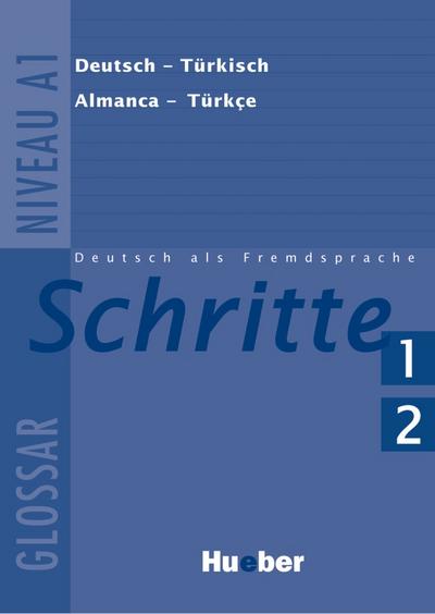 Schritte 1+2: Deutsch als Fremdsprache / Glossar Deutsch-Türkisch – Küçük Sözlük Almanca-Türkçe : Kücük Sözlük Almanca-Türkce. Führt zum Niveau A1 - Monika Bovermann, Sylvette Penning-Hiemstra, Franz Specht, Daniela Wagner