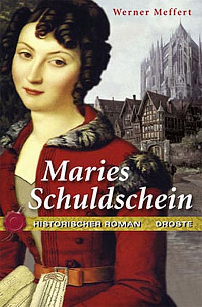 Maries Schuldschein : Historischer Roman - Werner Meffert