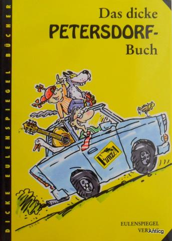 Das dicke Petersdorf-Buch. Illustriert von Roland Beier. - Petersdorf, Jochen; Beier, Roland