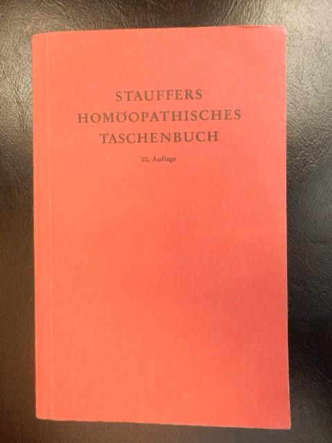 Stauffers Homöopathisches Taschenbuch - Dr. Martin Schlegel