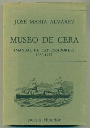 MUSEO DE CERA (Manual de Exploradores) 1960-1977 - ALVAREZ, JOSE MARIA