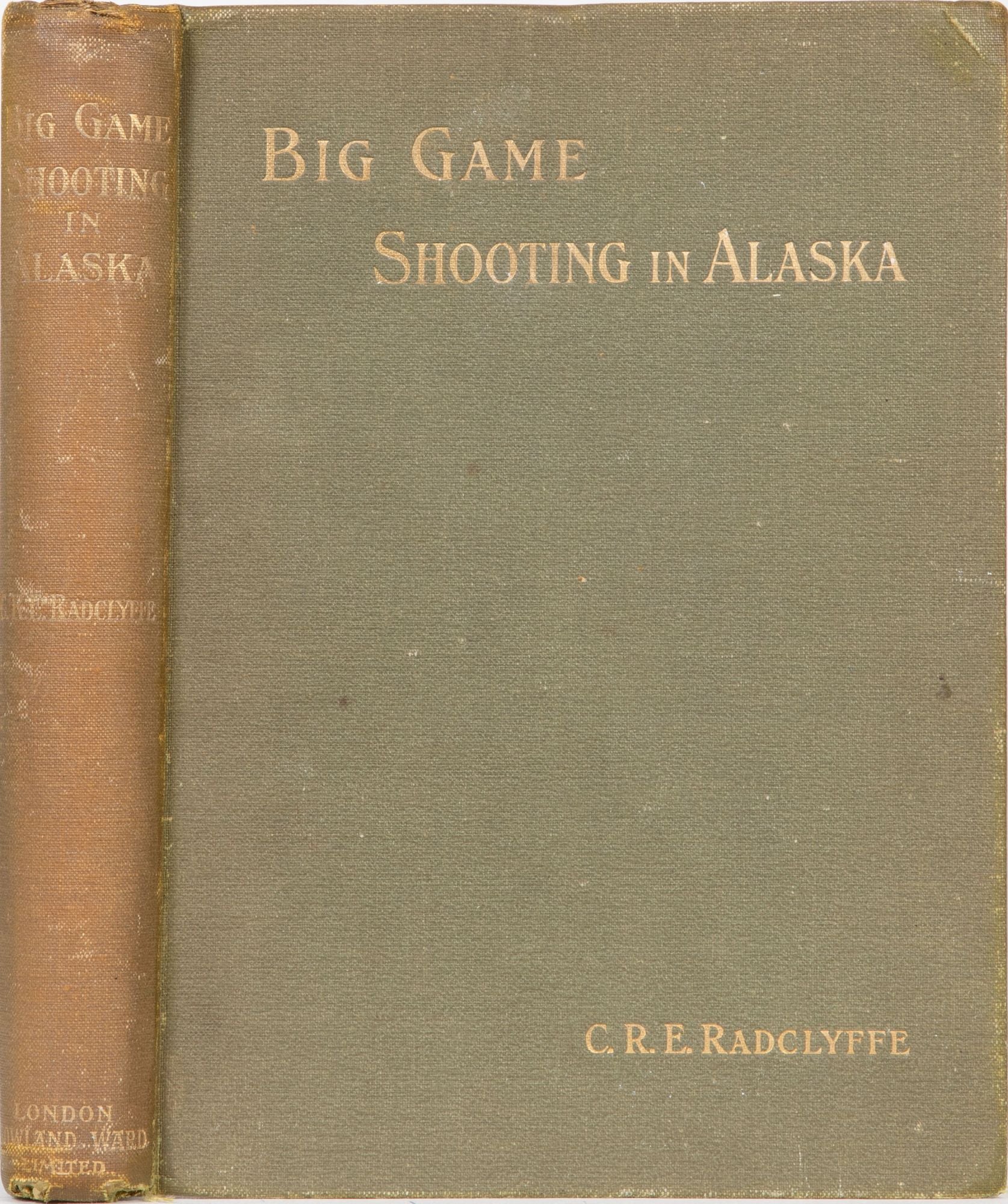 Big Game Shooting in Alaska Radclyffe, C. [Assez bon] [Couverture rigide]