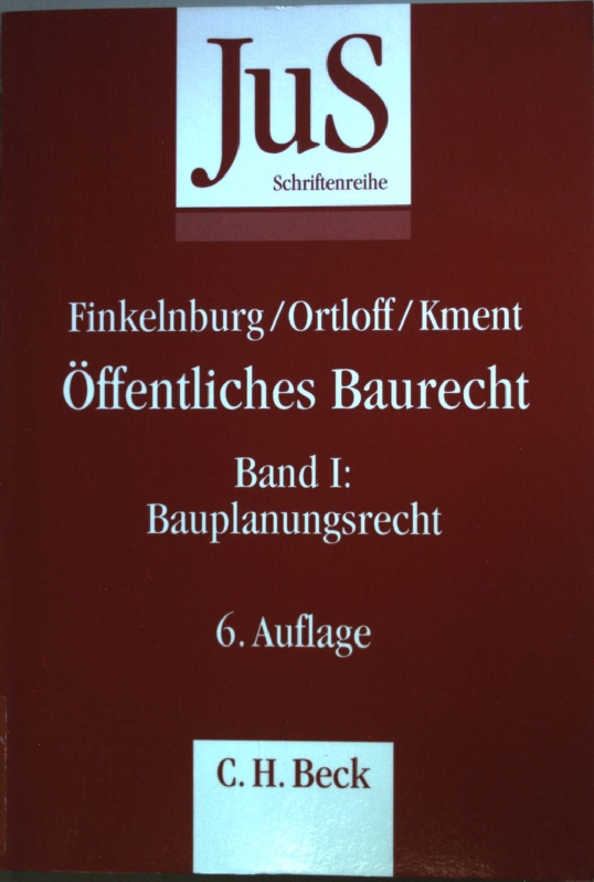 Öffentliches Baurecht: Band I: Bauplanungsrecht. Schriftenreihe der Juristischen Schulung ; Band. 107 - Kment, Martin