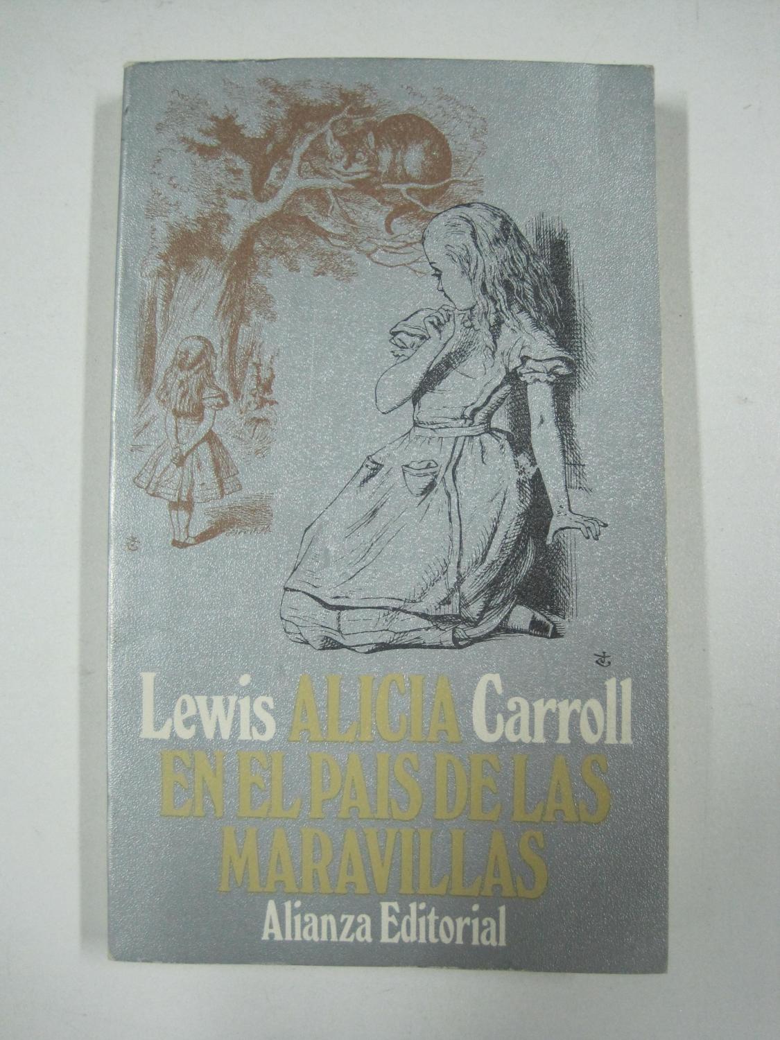 ALICIA EN EL PAÍS DE LAS MARAVILLAS (Lewis Carroll)