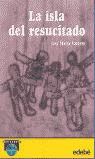 La isla del resucitado. - Latorre Fortuño, Jose Maria.