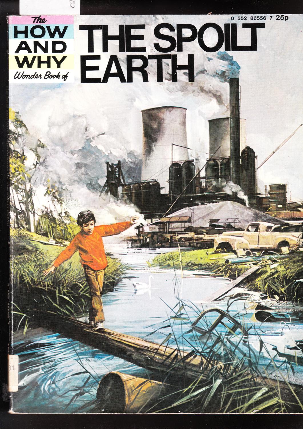 The how and why wonder book of the spoilt earth by gooders john good