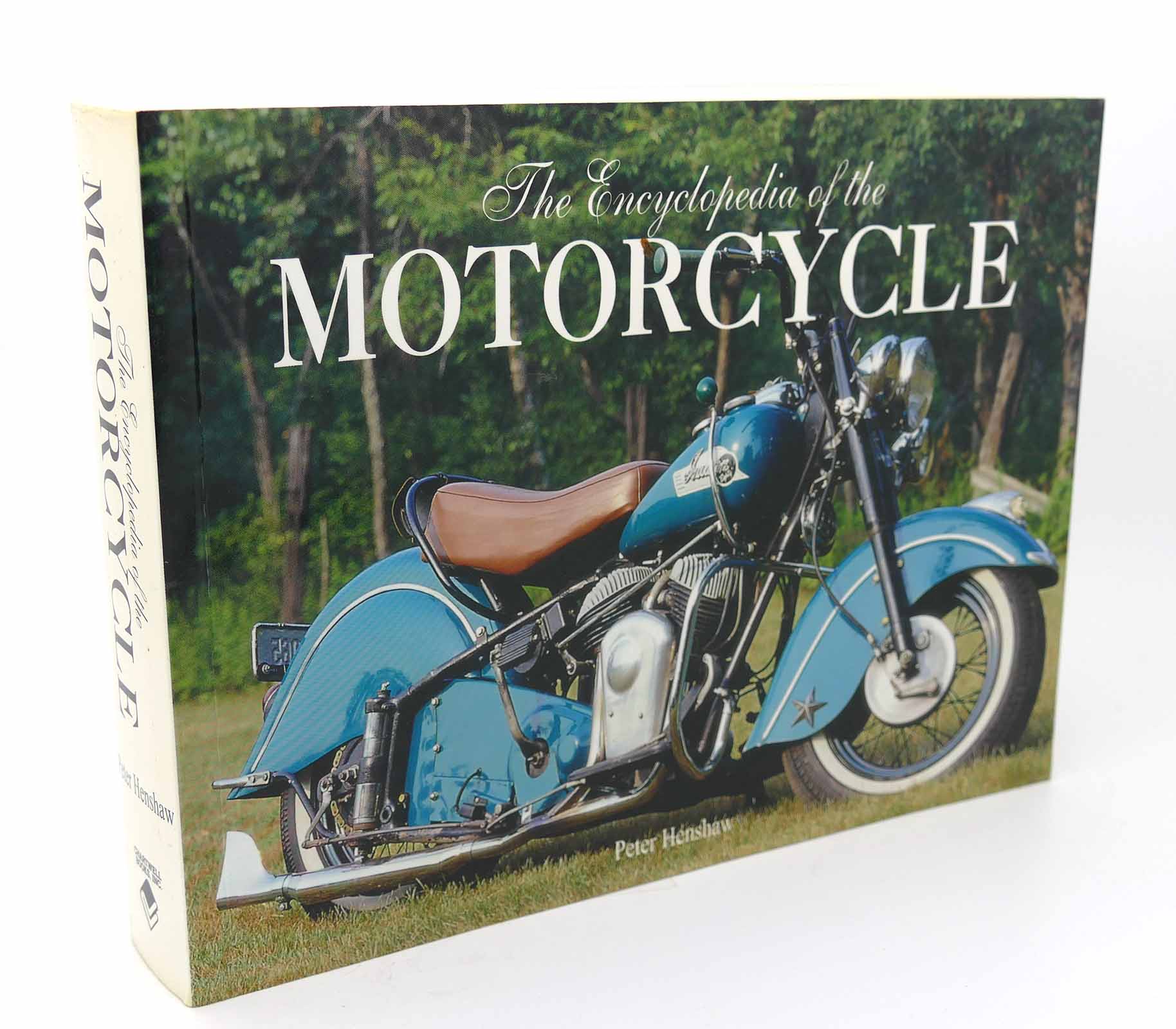 ENCYCLOPEDIA OF THE MOTORCYCLE - Peter Henshaw