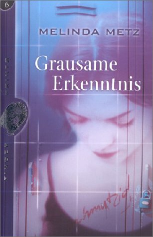 Grausame Erkenntnis - Metz, Melinda