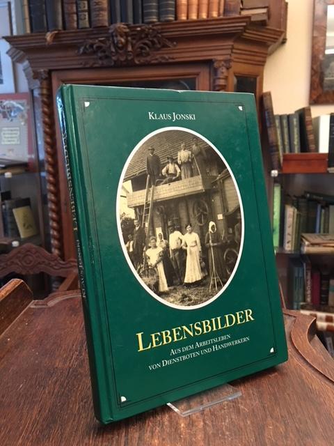 Lebensbilder : Aus dem Arbeitsleben von Dienstboten und Handwerkern. Geleitwort von Kurt Diemer. - Jonski, Klaus