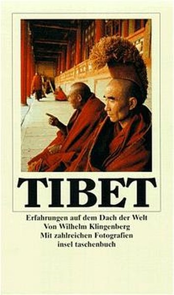 Tibet: Erfahrungen auf dem Dach der Welt - A. Klingenberg, Wilhelm