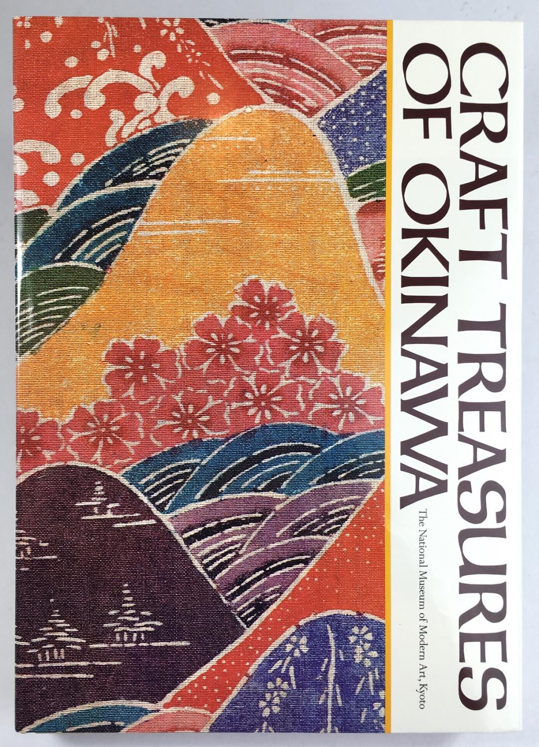 Craft Treasures of Okinawa. The National Museum of Modern