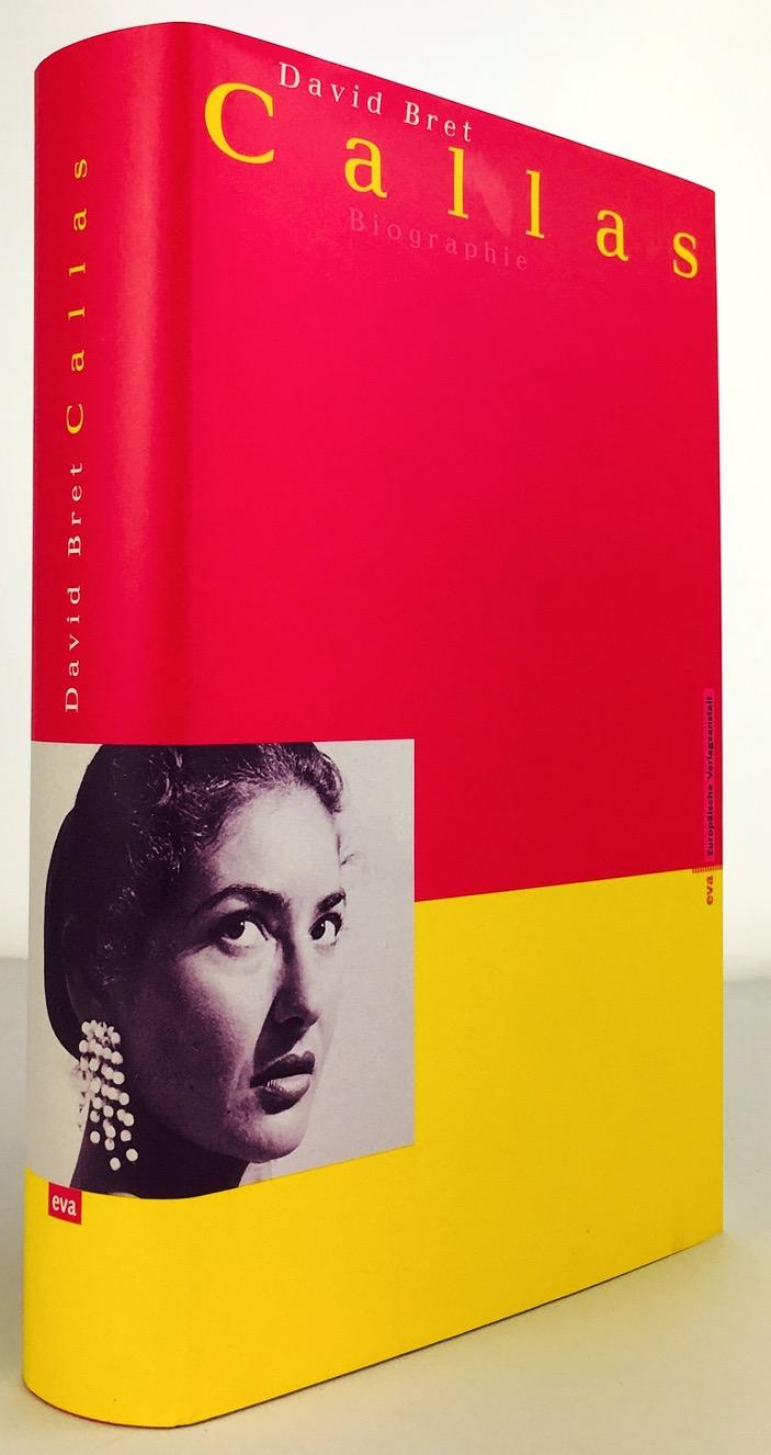 Callas. Biographie. Mit einem Vorwort von Montserrat Caballé. Aus dem Englischen übersetzt von Götz Burghardt. 2. Auflage. - Bret, David