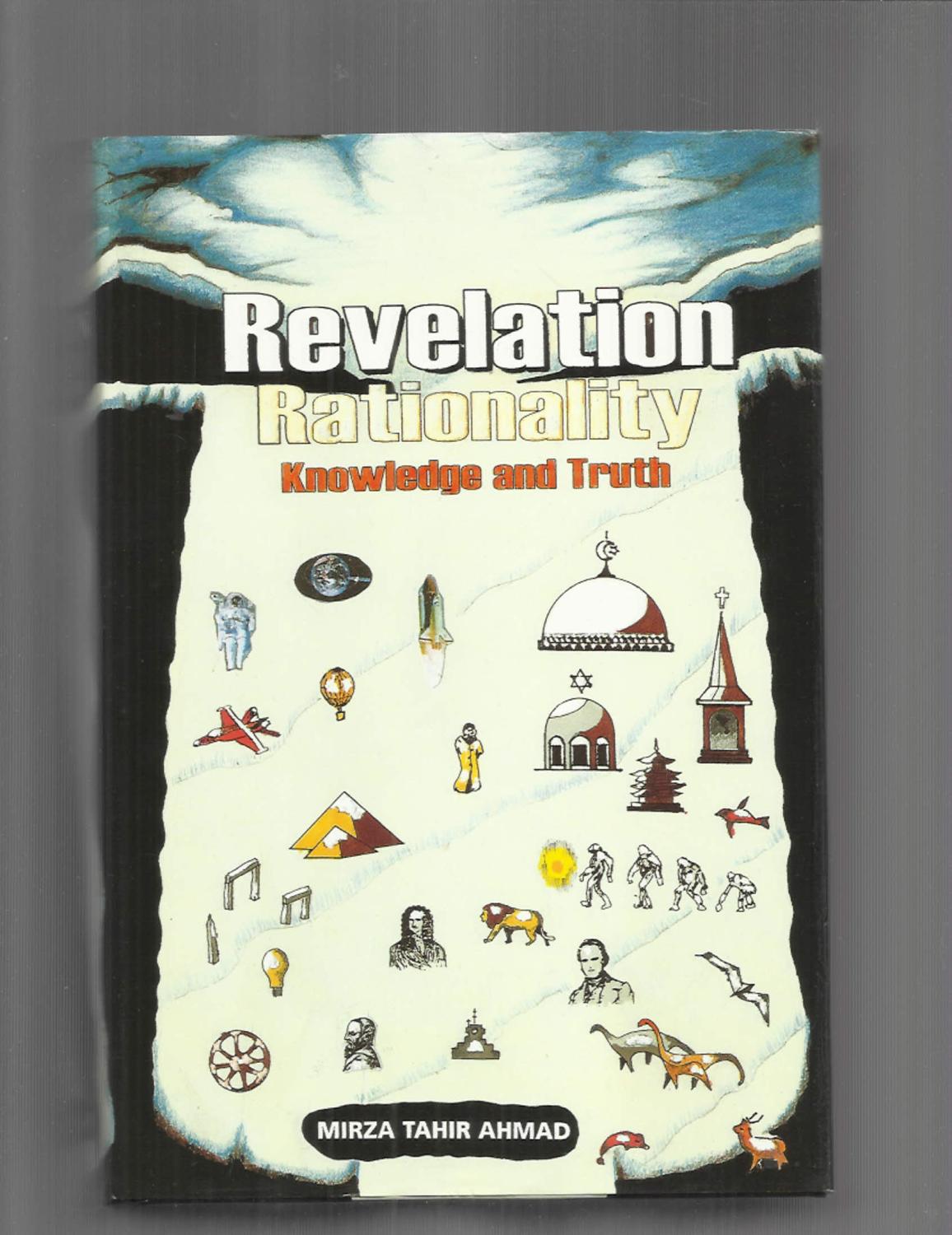 REVELATION, RATIONALITY, KNOWLEDGE AND TRUTH - Ahmad, Mirza Tahir