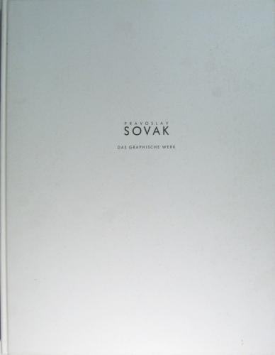 Pravoslav Sovak. Zeitstreit. Das graphische Werk. - Sovak.